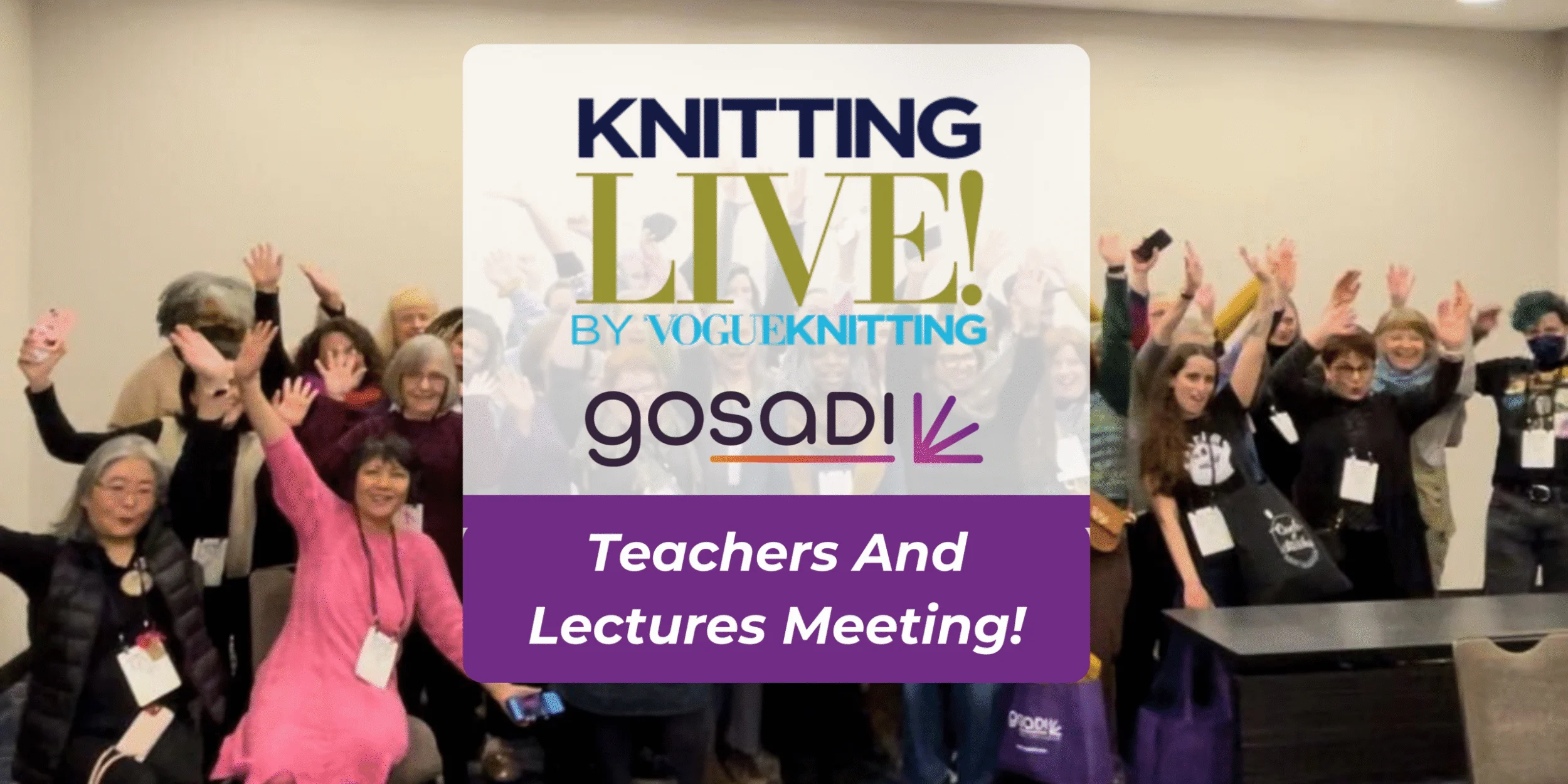Vogue Knitting Live 2024 Teachers Meeting